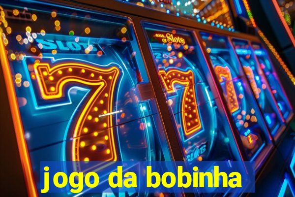 jogo da bobinha